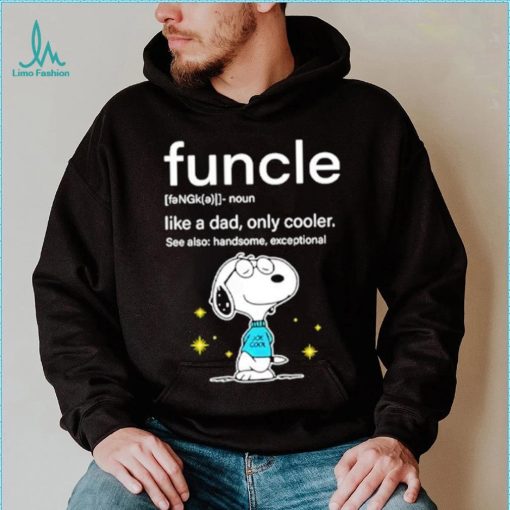 Awesome funcle Snoopy like a Dad only cooler shirt