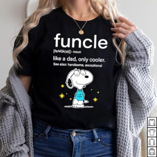 Awesome funcle Snoopy like a Dad only cooler shirt