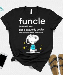 Awesome funcle Snoopy like a Dad only cooler shirt