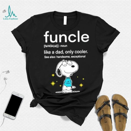 Awesome funcle Snoopy like a Dad only cooler shirt