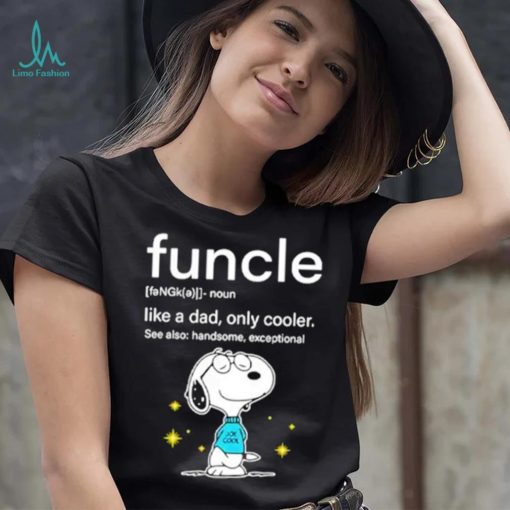 Awesome funcle Snoopy like a Dad only cooler shirt