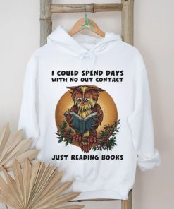 Awesome owl I could spend days with no out contact just reading books shirt, hoodie, sweater, long sleeve and tank top Awesome owl I could spend days with no out contact just reading books shirt