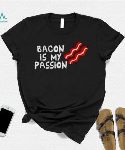 BACON IS MY PASSION WRESTLING SHIRT