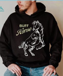 BIG BUFF HORSE T SHIRT, hoodie, sweater, long sleeve and tank top BIG BUFF HORSE T SHIRT