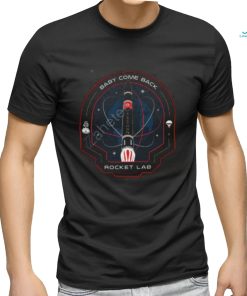 Baby Come Back Rocket Lab T Shirt