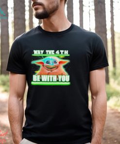 Baby Yoda May the 4th Be with You 2023 shirt