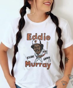 Baltimore Eddie Murray Steady Eddie Shirt
