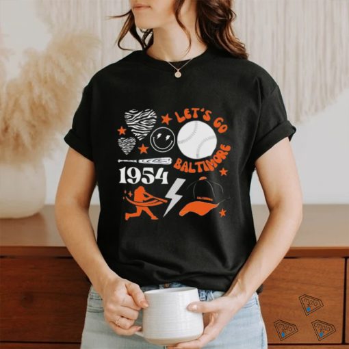 Baltimore Orioles Let’s Go Baltimore Est 1954 Shirt