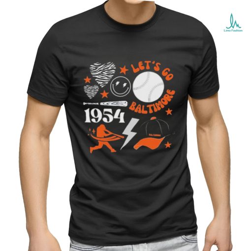 Baltimore Orioles Let’s Go Baltimore Est 1954 Shirt