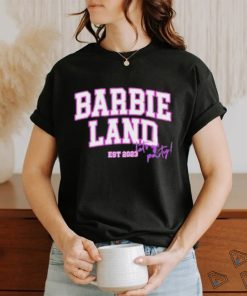 Barbie Land Est 2023 shirt