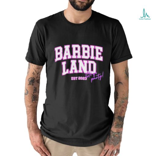 Barbie Land Est 2023 shirt