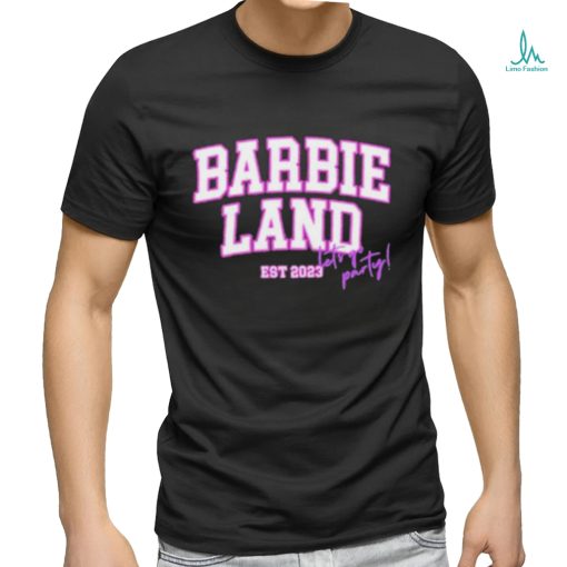 Barbie Land Est 2023 shirt