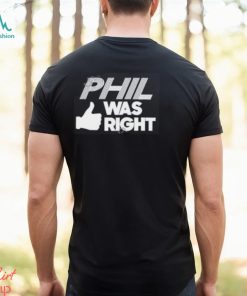 Barstool Sports Pardon My Take Merch Phil Was Right Sweatshirt