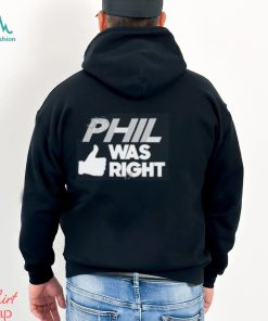 Barstool Sports Pardon My Take Merch Phil Was Right Sweatshirt