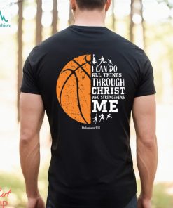 Basketball T shirt, I Can Do All things