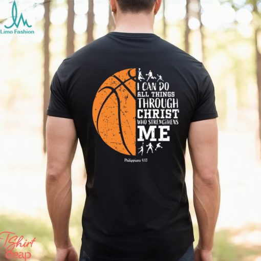 Basketball T shirt, I Can Do All things