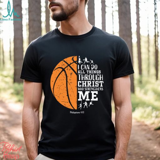 Basketball T shirt, I Can Do All things