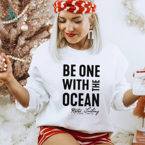 Be one with the ocean retro sailing camp david shirt