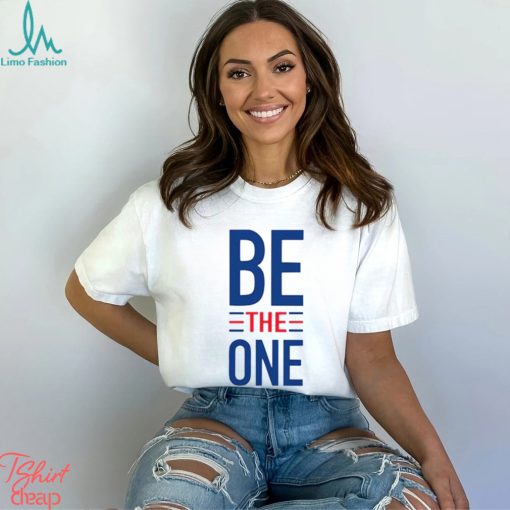 Be the one Shirt