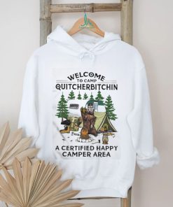 Bear Welcome To Camping Quitcherbitchin A Certified Happy Camper Area Shirt