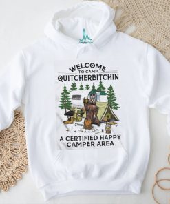 Bear Welcome To Camping Quitcherbitchin A Certified Happy Camper Area Shirt