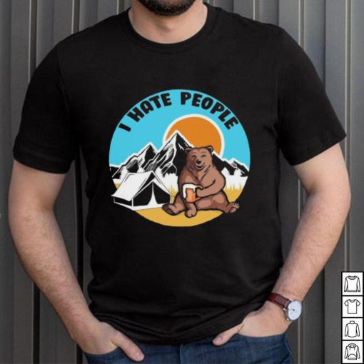 Bear camping I hate people shirt