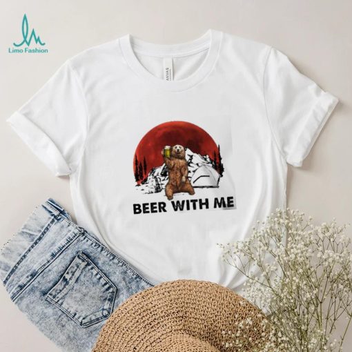 Beer with me bear drink beer blood moon shirt