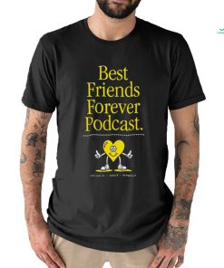 Best Friends Forever Podcast heart shirt
