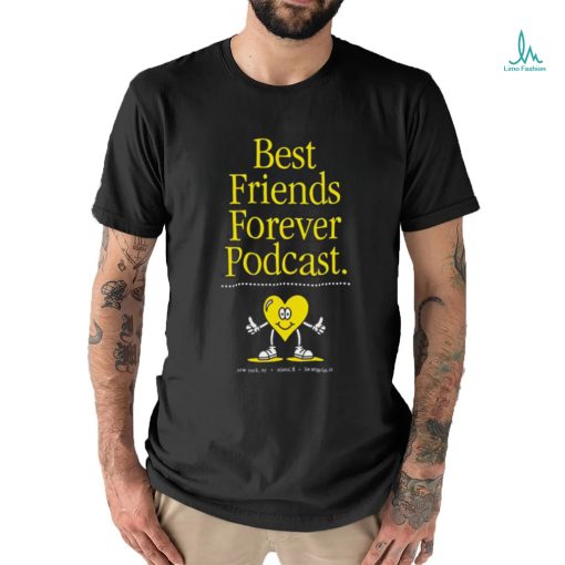 Best Friends Forever Podcast heart shirt