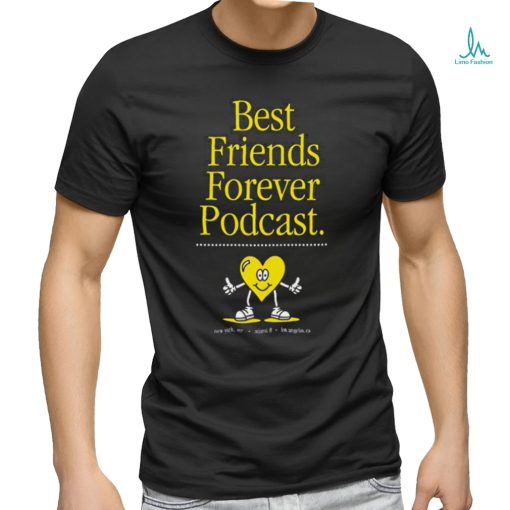 Best Friends Forever Podcast heart shirt