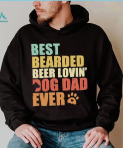 Best bearded beer loving’ dog dad ever retro shirt