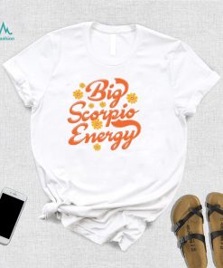 Big Scorpio Energy Vintage Zodiac Astrology Flower Funny T Shirt