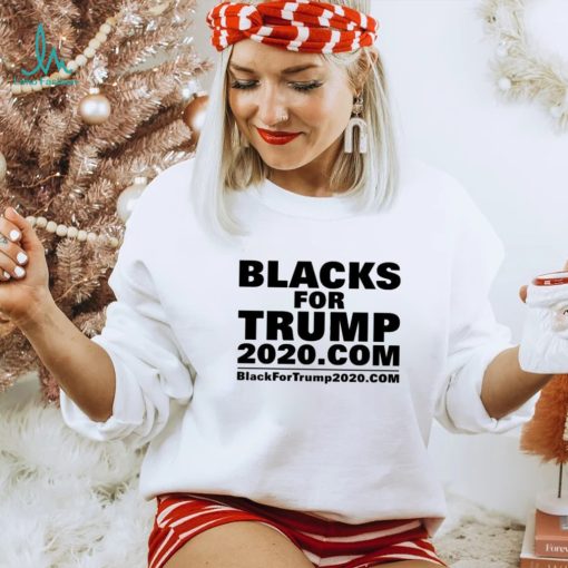 Blacks For Trump Blacks For Trump 2020com Shirt