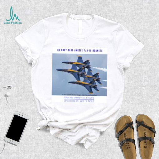 Blue Angels F A 18 Hornets Diamond Pass 18 Inch Separation T Shirt