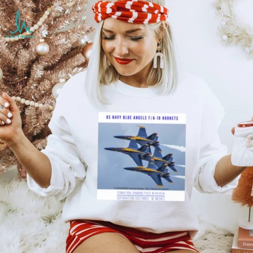 Blue Angels F A 18 Hornets Diamond Pass 18 Inch Separation T Shirt
