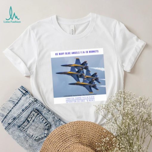 Blue Angels F A 18 Hornets Diamond Pass 18 Inch Separation T Shirt