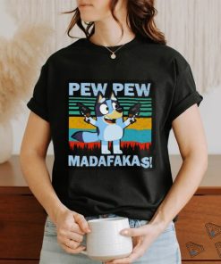 Bluey Pew Pew Madafakas T Shirt