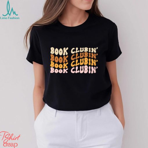 Book clubbin' Book Lover Classic T Shirt