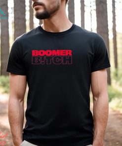 Boomer bitch Shirt