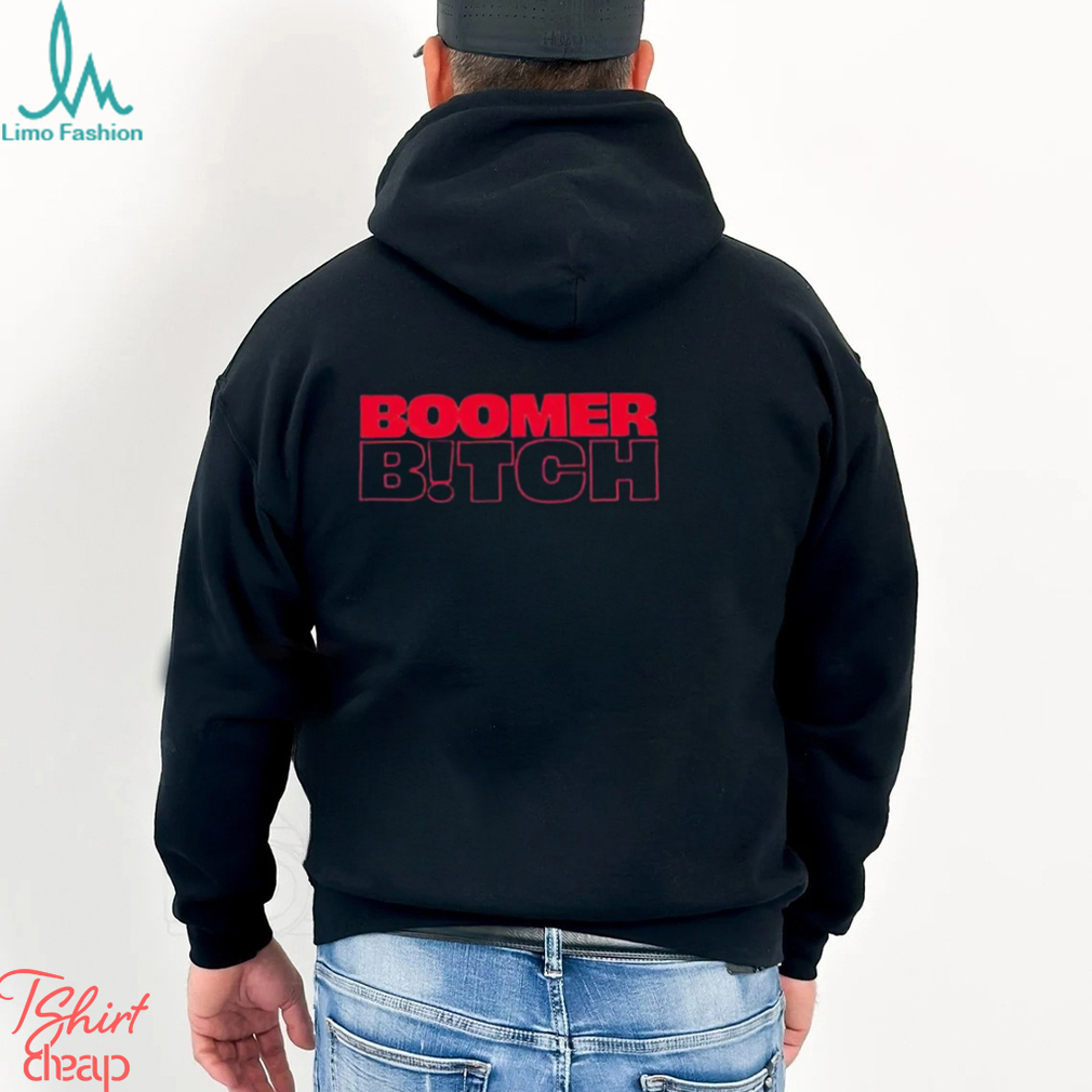Boomer bitch Shirt Boomer bitch Shirt