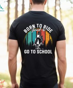 Born To Ride Forced To Go To School