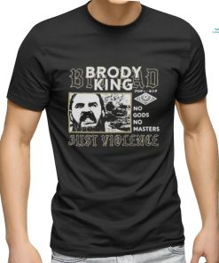 Brody king big bad brody king no gods no masters just violence T shirts