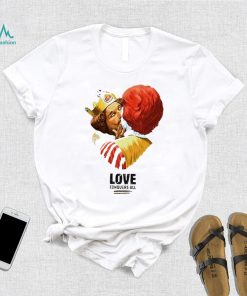 Burger King and Ronald McDonald love conquers all shirt