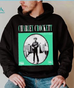CHARLEY CROCKETT COVER SHIRT, hoodie, sweater, long sleeve and tank top CHARLEY CROCKETT COVER SHIRT
