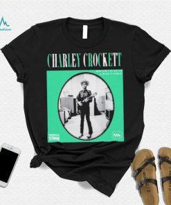 CHARLEY CROCKETT COVER SHIRT, hoodie, sweater, long sleeve and tank top CHARLEY CROCKETT COVER SHIRT