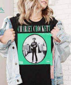 CHARLEY CROCKETT COVER SHIRT, hoodie, sweater, long sleeve and tank top CHARLEY CROCKETT COVER SHIRT