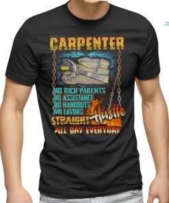Carpenter Hustle all day everyday T Shirt