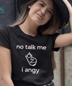 Cat shouldn’t be no talk me i angy boi shirt