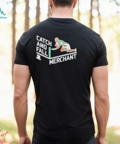 Catch and fall merchant shirt