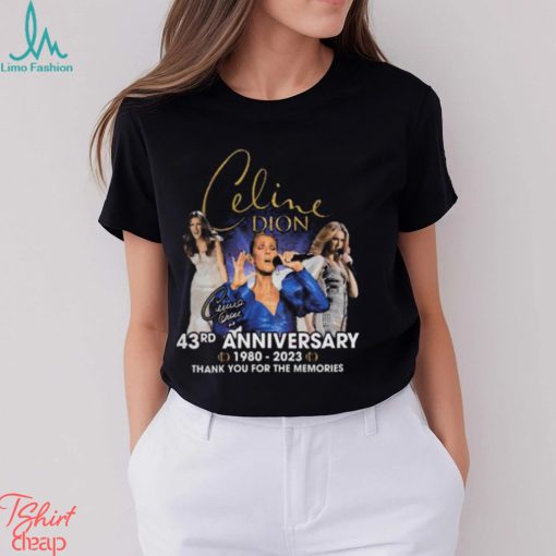 Celine Dion 43rd Anniversary 1980 – 2023 Thank You For The Memories T Shirt